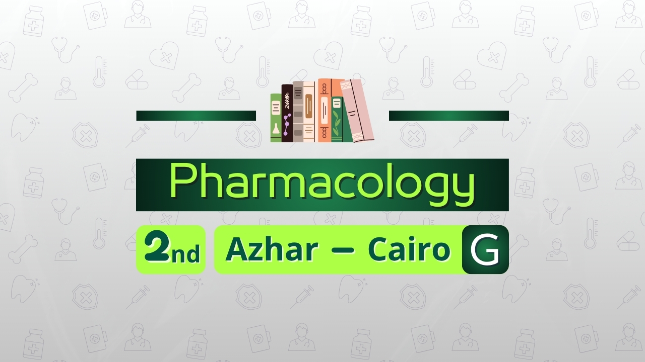 Pharmacology | 2nd year, semester 1| Azhar University [Girls]